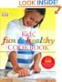 Kids' Fun and Healthy Cookbook