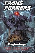Transformers, Vol. 1: Beginnings