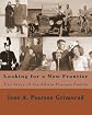 Looking for a New Frontier: The Story of the Edwin Pearson Family (Volume 1)