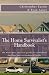 The Home Survivalist's Handbook: The must have survival guide for apartment dwellers and suburbanites alike.