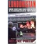 Londonistan [UPDATED EDITION WITH NEW FOREWORD]: How Britain Has Created a Terror State Within: How Britain Is Creating a Terror State Within