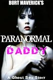 Paranormal Daddy ( A Ghost sex story )
