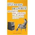 Histoire des m�dias en France : de la Grande Guerre � nos jours