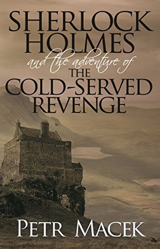 Sherlock Holmes and the Adventure of the Cold-Served Revenge by Macek, Petr (2014) Paperback