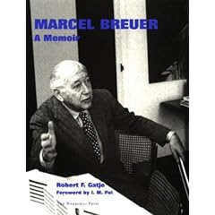 Marcel Breuer: A Memoir