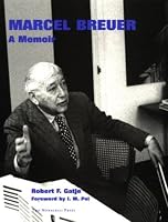 Marcel Breuer: A Memoir