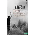 Tibet : 20 cl�s pour comprendre