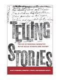 Telling Stories: The Use of Personal Narratives in the Social Sciences and History