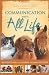 Communication With All Life: Revelations of An Animal Communicator