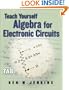 Teach Yourself Algebra for Electronic Circuits
