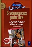 Revue Retz  / 6 séquences pour lire Le petit buveur d'encre rouge d'Eric Sanvoisin : Cycle 3 niveau 1
