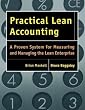 Practical Lean Accounting: A Proven System for Measuring and Managing the Lean Enterprise