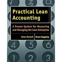 Practical Lean Accounting: A Proven System for Measuring and Managing the Lean Enterprise