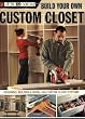 Black & Decker Build Your Own Custom Closet: Designing, Building & Installing Custom Closet Systems