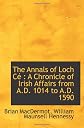 The Annals of Loch Cé : A Chronicle of Irish Affairs from A.D. 1014 to A.D. 1590 (Irish Edition)