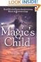 Magic's Child (Magic or Madness Trilogy)