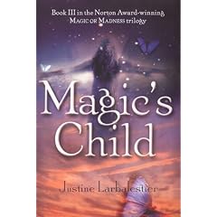 Magic's Child (Magic Or Madness Trilogy)