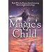 Magic's Child (Magic Or Madness Trilogy)