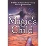 Magic's Child (Magic Or Madness Trilogy)