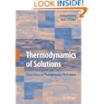 Thermodynamics of Solutions: From Gases to Pharmaceutics to Proteins by Eli Ruckenstein and Ivan L. Shulgin