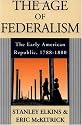 The Age of Federalism: The Early American Republic, 1788-1800