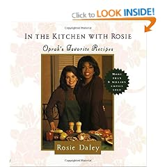 In the Kitchen with Rosie - Oprah's Favorite Recipes