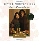  : In the Kitchen with Rosie: Oprah's Favorite Recipes
