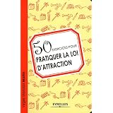 50 exercices pour pratiquer la loi d'attractionpar Virgile Stanislas Martin