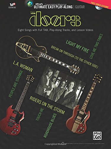 Ultimate Easy Guitar Play-Along -- The Doors: Eight Songs with Full TAB, Play-Along Tracks, and Lesson Videos (Easy Guitar TAB), Book & DVD