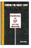 Finding the Sweet Spot - The Insider's Guide to Parking in San Francisco