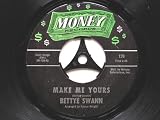 Swann, Bettye Make Me Yours 7" Money 126 EX 1970s US pressing