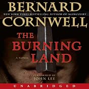 The Burning Land: The Saxon Chronicles, Book 5 | [Bernard Cornwell]