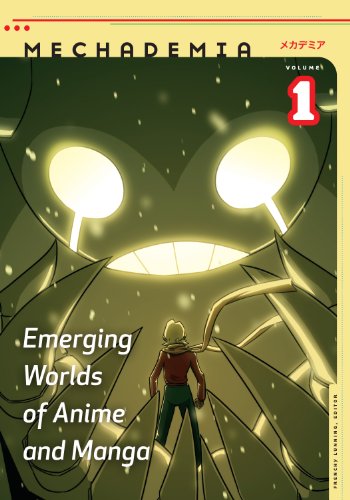 Mechademia 1: Emerging Worlds of Anime and Manga