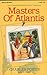 Masters of Atlantis (Paperback)
