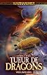 Gotrek et F�lix, Tome 4 : Tueur de dragons