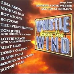 Songs from Andrew Lloyd Webber and Jim Steinman's 'Whistle Down the Wind'