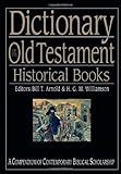 Dictionary of the Old Testament: Historical Books (The IVP Bible Dictionary Series)