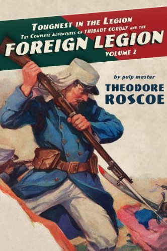 Toughest in the Legion: The Complete Adventures of Thibaut Corday and the Foreign Legion, Volume 2