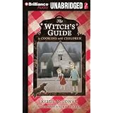 The Witch's Guide to Cooking with Children: A Novel