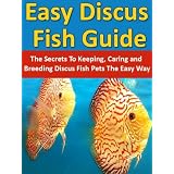 EasyDiscusFishGuide,TheSecretstoKeepingDiscusFish,TropicalFish,FishHealth,Aquarium,CaringandBreedingDiscusFishPetsTheEasyWay!LimitedEditionBuyNow!