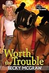 Worth The Trouble (Texas Trouble)