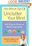 Unclutter Your Mind: 500 Ways to Focus on What's Important