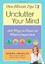Unclutter Your Mind: One-Minute Tips
