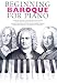 Books : Beginning Baroque for Piano (For Piano) (For Piano)
