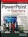 PowerPoint for Teachers: Dynamic Presentations and Interactive Classroom Projects (Grades K-12) (Jossey-Bass Teacher)