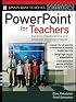 PowerPoint for Teachers: Dynamic Presentations and Interactive Classroom Projects (Grades K-12) (Jossey-Bass Teacher)