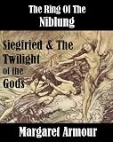 The Ring of the Niblung (Illustrated)