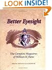 Better Eyesight: The Complete Magazines of William H. Bates