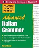 Books : Practice Makes Perfect: Advanced Italian Grammar: All You Need to Know for Better Communication (Practice Makes Perfect Series)