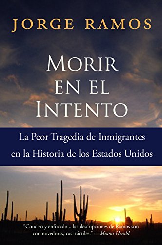 Morir en el Intento: La Peor Tragedia de Immigrantes en la Historia de los Estados Unidos (Spanish Edition)